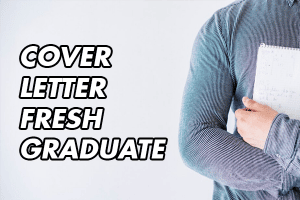 cara membuat cover letter untuk fresh graduate