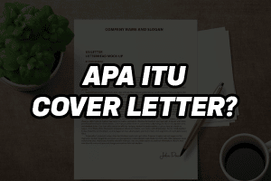 apa itu cover letter kerja